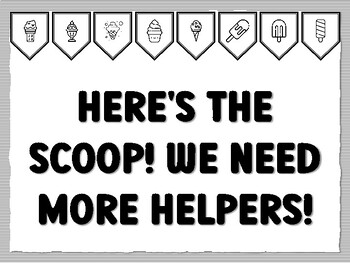 HERE'S THE SCOOP! WE NEED MORE HELPERS! Icecream Bulletin Board Kit