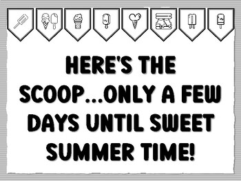 HERE'S THE SCOOP...ONLY A FEW DAYS UNTIL SWEET SUMMER TIME! Icecream Bulletin