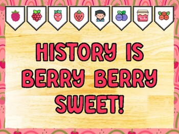 HISTORY IS BERRY BERRY SWEET! Berry Bulletin Board Kit