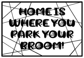 HOME IS WHERE YOU PARK YOUR BROOM!, Halloween Coloring Pages, Halloween Morni