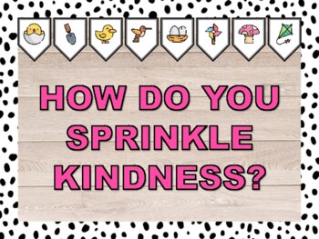 HOW DO YOU SPRINKLE KINDNESS? Spring Bulletin Board & Door Décor Kit