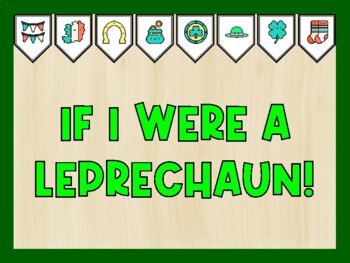 IF I WERE A LEPRECHAUN! St. Patrick's Day Bulletin Board Kit