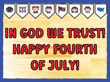IN GOD WE TRUST! HAPPY FOURTH OF JULY! Fourth Of July Bulletin Board Kit