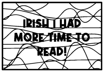 IRISH I HAD MORE TIME TO READ! St. Patrick’s Day Activity