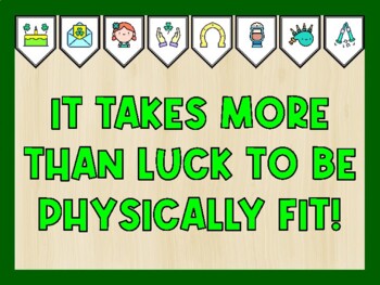 IT TAKES MORE THAN LUCK TO BE PHYSICALLY FIT! St. Patrick's Day Bulletin Board