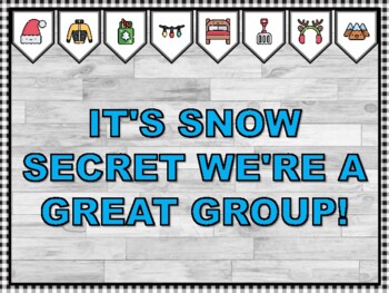 IT'S SNOW SECRET WE'RE A GREAT GROUP! Winter Bulletin Board Kit
