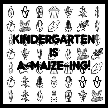 KINDERGARTEN IS A-MAIZE-ING! Corn Bulletin Board Activity 3x3 feet