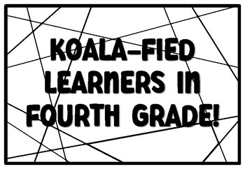 KOALA-FIED LEARNERS IN FOURTH GRADE! Koala Coloring Pages, Koala Bear Bulleti