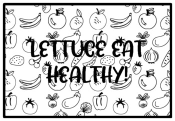 LETTUCE EAT HEALTHY! Health and Nutrition Activity