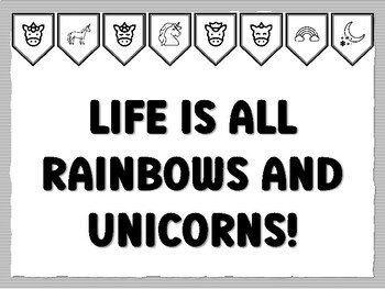 LIFE IS ALL RAINBOWS AND UNICORNS! Unicorn Bulletin Board Kit, Ready to print U
