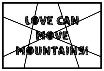 LOVE CAN MOVE MOUNTAINS! Mountains Coloring Pages