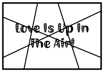 LOVE IS UP IN THE AIR!, Valentine’s Day Activity, Coloring Pages