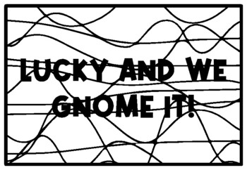 LUCKY AND WE GNOME IT! St. Patrick’s Day Activity