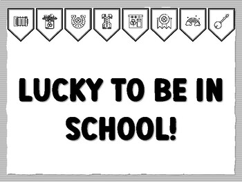 LUCKY TO BE IN SCHOOL! St. Patrick's Day Bulletin Board Kit, Ready to print
