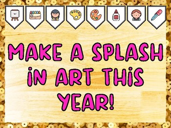 MAKE A SPLASH IN ART THIS YEAR! Creativity, Art Bulletin Board Kit