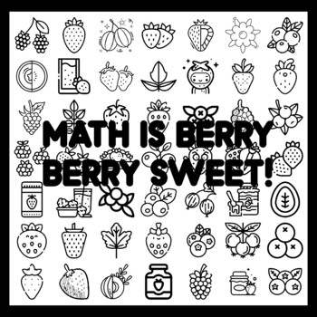 MATH IS BERRY BERRY SWEET! Ber r y Bulletin Board Activity 3x3 feet