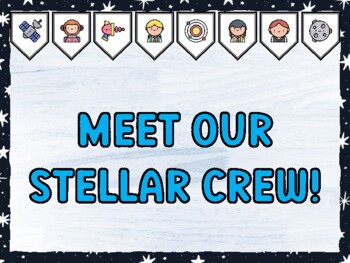 MEET OUR STELLAR CREW! Galaxy Bulletin Board Kit & Door Décor