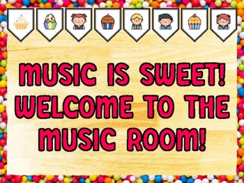 MUSIC IS SWEET! WELCOME TO THE MUSIC ROOM! Cupcake Bulletin Board Kit