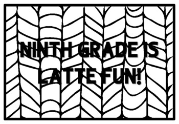 NINTH GRADE IS LATTE FUN! Ninth Grade Back to School Activity