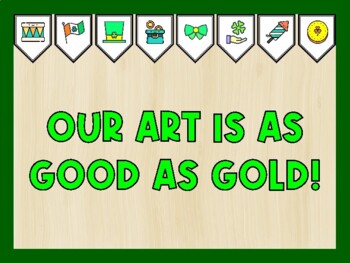 OUR ART IS AS GOOD AS GOLD! St. Patrick's Day Bulletin Board Kit