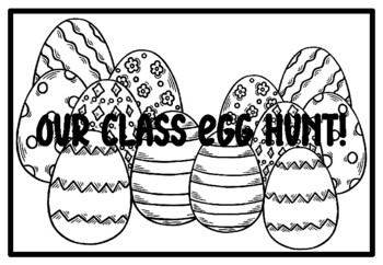 OUR CLASS EGG HUNT!, Easter Activity, Easter Coloring Pages
