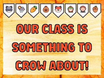 OUR CLASS IS SOMETHING TO CROW ABOUT! Fall Bulletin Board Kit