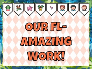 OUR FL-AMAZING WORK! Flamingo Bulletin Board
