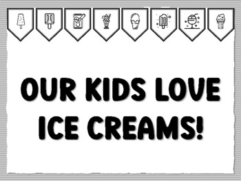 OUR KIDS LOVE ICE CREAMS! Icecream Bulletin Board Kit