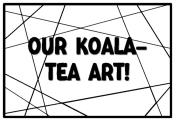 OUR KOALA-TEA ART! Koala Coloring Pages, Koala Bear Bulletin Board Activity