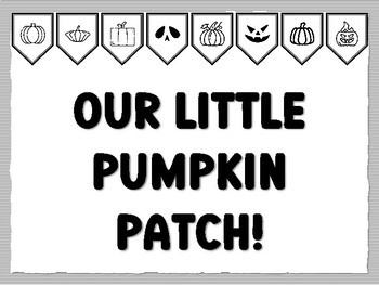 OUR LITTLE PUMPKIN PATCH! Pumpkin Bulletin Board Kit, Ready to print Pumpkin Cl