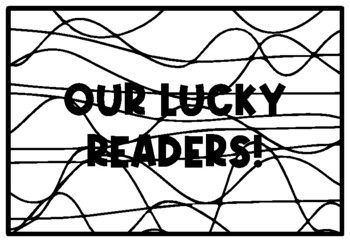 OUR LUCKY READERS! St. Patrick’s Day Activity