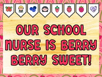 OUR SCHOOL NURSE IS BERRY BERRY SWEET! Berry Bulletin Board Kit