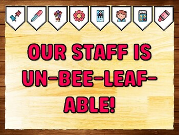 OUR STAFF IS UN-BEE-LEAF-ABLE! Teacher Appreciation Bulletin Board Kit & Door