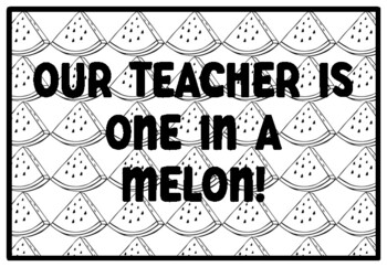 OUR TEACHER IS ONE IN A MELON! Watermelon Activity, Summer