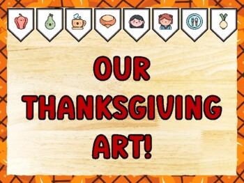 OUR THANKSGIVING ART! Thanksgiving Bulletin Board Kit & Door Décor