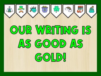 OUR WRITING IS AS GOOD AS GOLD! St. Patrick's Day Bulletin Board Kit