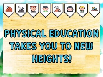 PHYSICAL EDUCATION TAKES YOU TO NEW HEIGHTS! Mountain Bulletin Board Kit