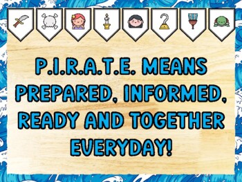 P.I.R.A.T.E. MEANS PREPARED, INFORMED, READY AND TOGETHER EVERYDAY! Pirate Bu