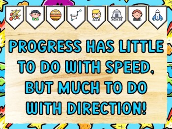 PROGRESS HAS LITTLE TO DO WITH SPEED, BUT MUCH TO DO WITH DIRECTION! Universe