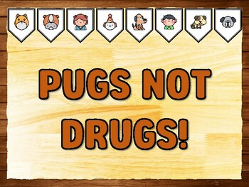 PUGS NOT DRUGS! Dog Printable Bulletin Board Kit & Door Décor