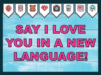SAY I LOVE YOU IN A NEW LANGUAGE! Valentine's Day Bulletin Board Kit