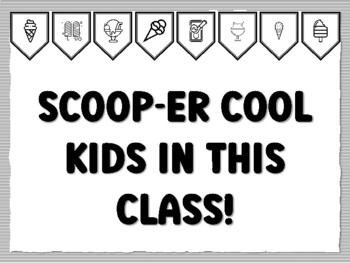 SCOOP-ER COOL KIDS IN THIS CLASS! Icecream Bulletin Board Kit