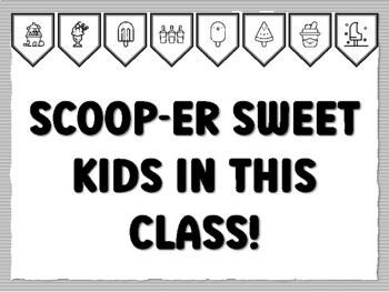 SCOOP-ER SWEET KIDS IN THIS CLASS! Icecream Bulletin Board Kit