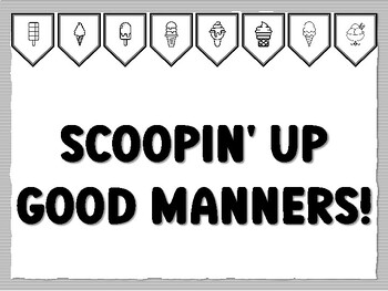 SCOOPIN' UP GOOD MANNERS! Icecream Bulletin Board Kit