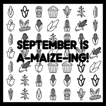 SEPTEMBER IS A-MAIZE-ING! Corn Bulletin Board Activity 3x3 feet