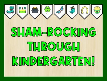 SHAM-ROCKING THROUGH KINDERGARTEN! St. Patrick's Day Bulletin Board Kit