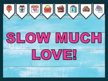 SLOW MUCH LOVE! Valentine's Day Bulletin Board Kit