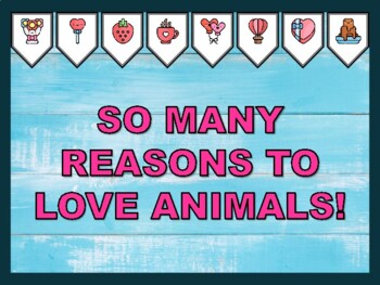 SO MANY REASONS TO LOVE ANIMALS! Valentine's Day Bulletin Board Kit