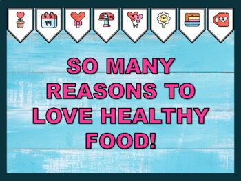 SO MANY REASONS TO LOVE HEALTHY FOOD! Valentine's Day Bulletin Board Kit