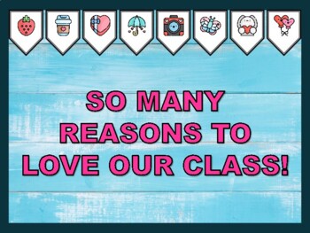 SO MANY REASONS TO LOVE OUR CLASS! Valentine's Day Bulletin Board Kit
